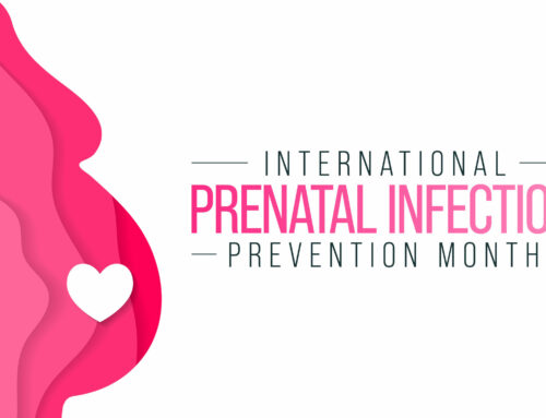 February 2023 is International Prenatal Infection Prevention Month
